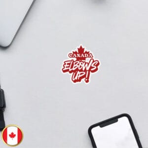 Elbows Up Never 51 - Defend Canada Stickers and Car Magnet