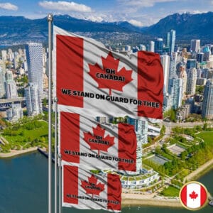 Elbows Up Oh Canada - We Stand on Guard for Thee Flag