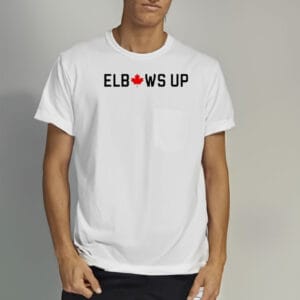 Elbows Up Primier Canada T-shirts