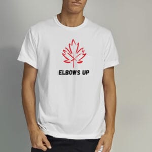 Elbows Up Shirt - Canadian Pride Shirt, Canada Maple Leaf Shirt