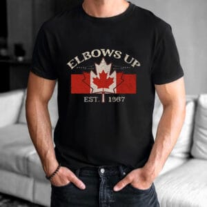 Elbows Up T-Shirt - Canada Flag Est. 1867 Never 51