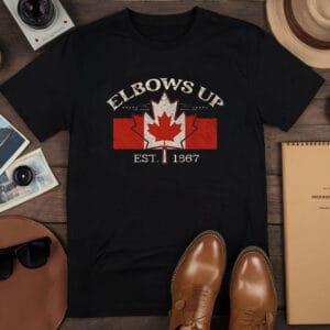 Elbows Up T-Shirt - Canada Flag Est. 1867 Never 51