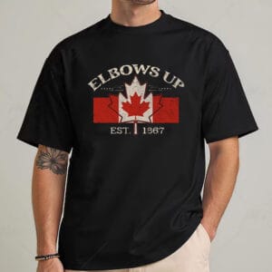 Elbows Up T-Shirt - Canada Flag Est. 1867 Never 51