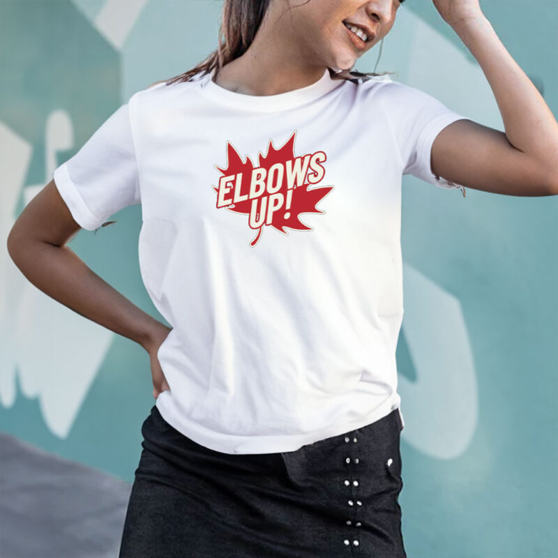 Elbows Up T-Shirt, Canada Strong TShirt, Anti-Trump Shirt