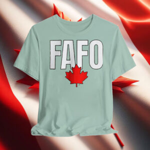 FAFO Canada T-Shirt