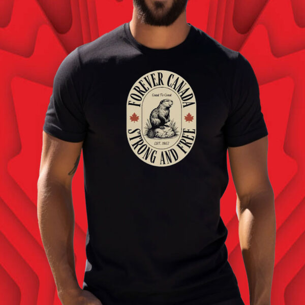 Forever Canada Strong Free 2025 T-Shirt