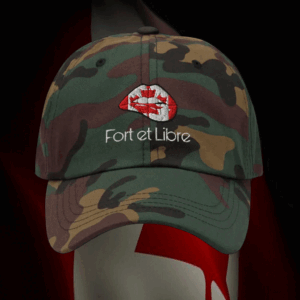 Fort et Libre- Canada Hat