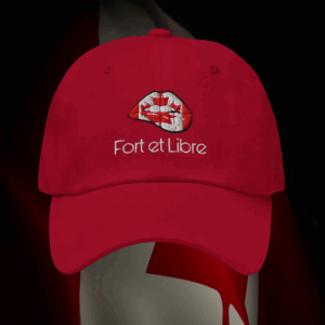 Fort et Libre- Canada Hat