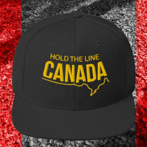 Hold the Line Canada Snapback Hat