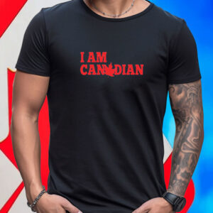 I Am Canadian T-Shirt