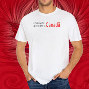 I Stand With Canada, Je Soutiens Le T-Shirt