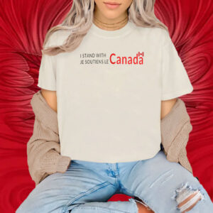 I Stand With Canada, Je Soutiens Le T-Shirt