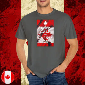 Keep calm and carney on Canada flag T-Shirt