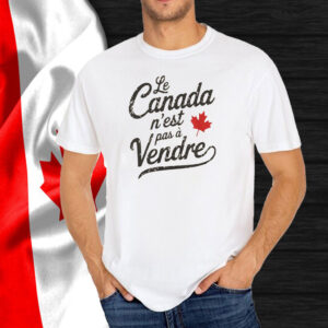 Le Canada n'est pas à vendre, French-language T-Shirt