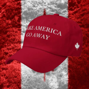 Make America Go Away, Canada Hat