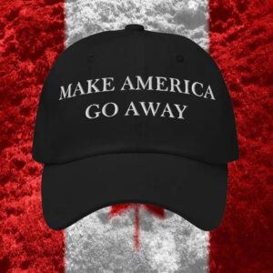 Make America Go Away, Canada Hat