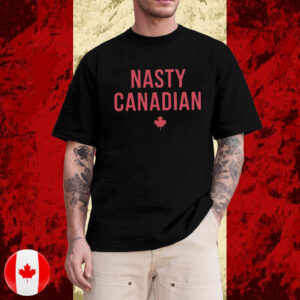 Nasty canadian T-Shirt