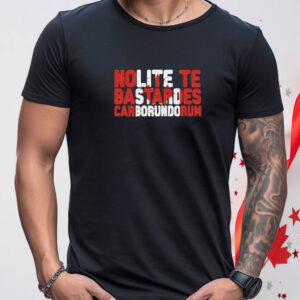 Nolite te bastardes carborundorum Canada flag T-Shirt