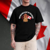 Our Beaver Is Not Up For Grabs Funny Canadian T-Shirt
