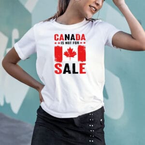 Proud Canadian Shirt, Canada Not for Sale Shirts