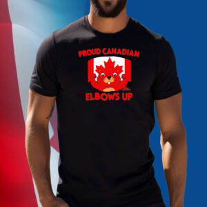 Proud Canadian elbows up beaver and Canada flag T-Shirts