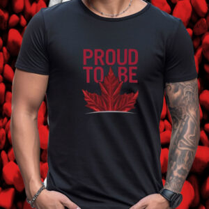 Proud to be Canada T-Shirt