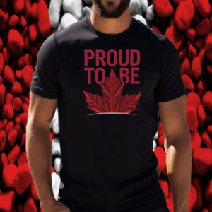 Proud to be Canada T-Shirt