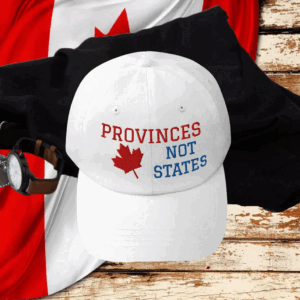 Provinces Not the United States Canada Hat