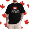 Strong and Free Canada, Made in Canada T-Shirt