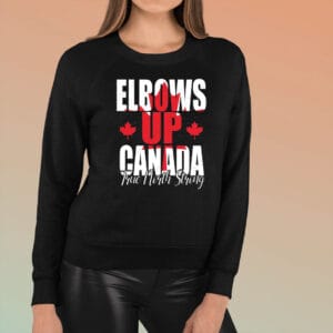 True North Strong & Free, Elbows Up True North Strong and Free Shirts