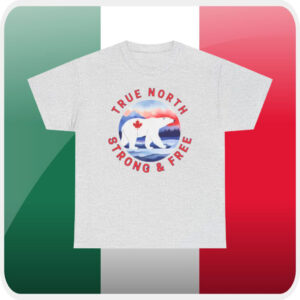 True North Strong and Free Canada 2025 T-Shirt