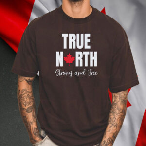 True North Strong and Free, Canada Flag T-Shirt