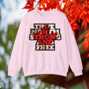 True North Strong and Free Canada Pride T-Shirt