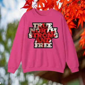 True North Strong and Free Canada Pride T-Shirt