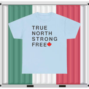 True North Strong and Free Canada T-Shirt