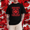 Unapologetic Canadian, True North Strong Free T-Shirt