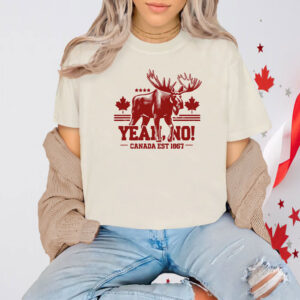 Yeah no Canada Est 1867 T-Shirt