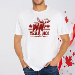 Yeah no Canada Est 1867 T-Shirt