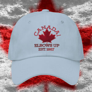 Canada Elbows Up EST 1867 Embroidered Hat