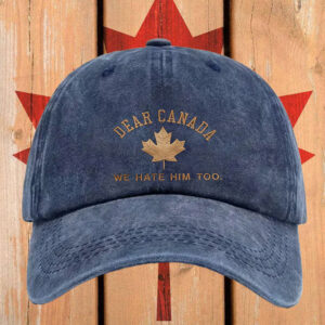 Canada We Hate Him Too 2025 Hat