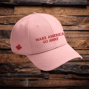 Embroidered Make America Go Away, Canada Maple Leaf Hat