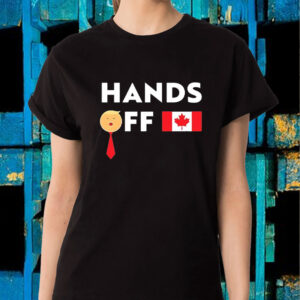 Hands off Canada flag 2025 T-Shirt