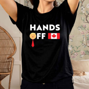 Hands off Canada flag 2025 T-Shirt