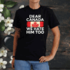Maple Leaf dear Canada we hate him too 2025 T-Shirt