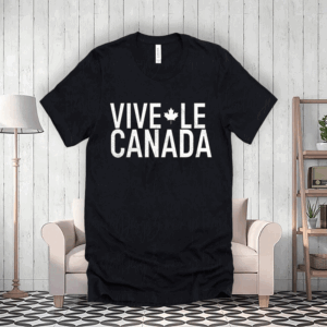 Vive Le Canada T-Shirt