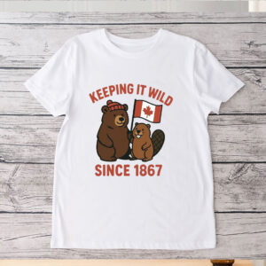 Bear and Beaver Holding Canadian - Keeping It Wild Since 1867 T-Shirt