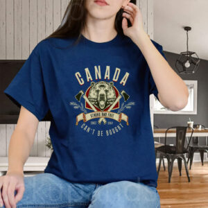 Canada Can't Be Bought, Strong And Free Since 1867 T-Shirt