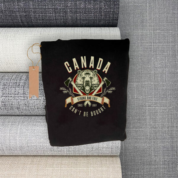Canada Can't Be Bought, Strong And Free Since 1867 T-Shirt
