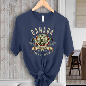 Canada Can't Be Bought, Strong And Free Since 1867 T-Shirt