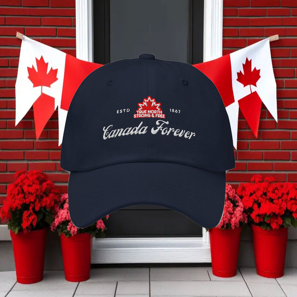 Canada Forever - True Noth Strong & Free ESTD 1867 Hat